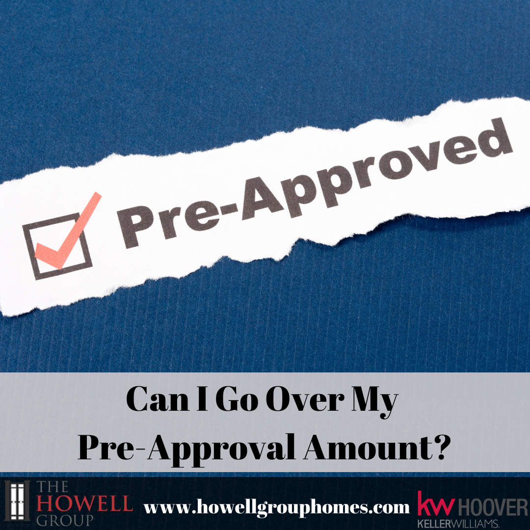 Can I Go Over My Pre-Approval Amount? - Dianna Howell - The Howell Group