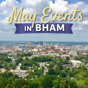 May Events in Birmingham AL