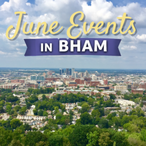 June Events in Birmingham AL